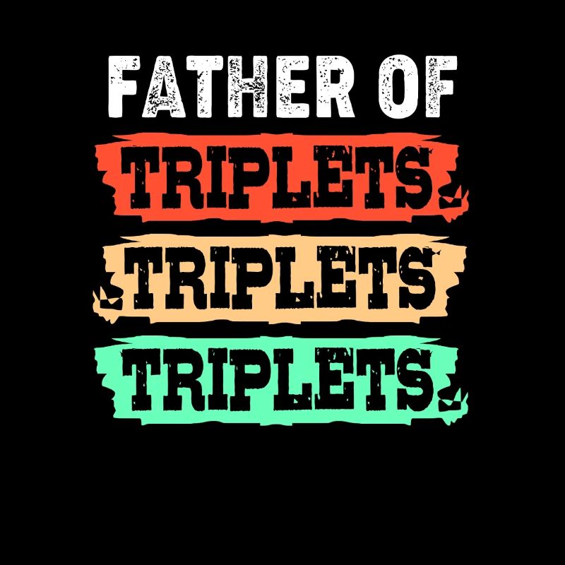 Triplets Dad Dad