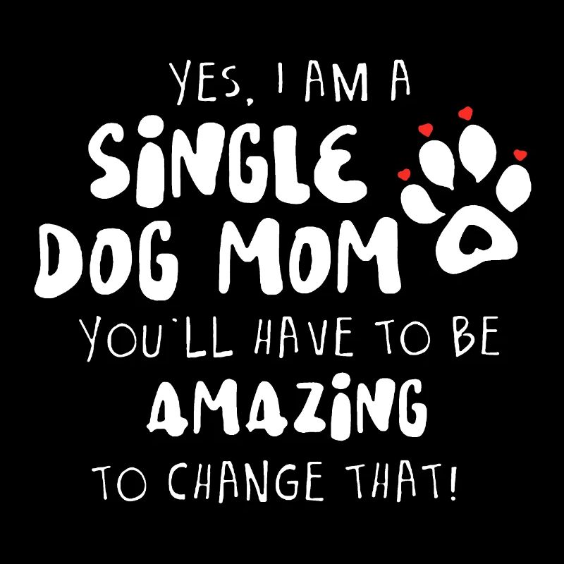 Single Dog Mom