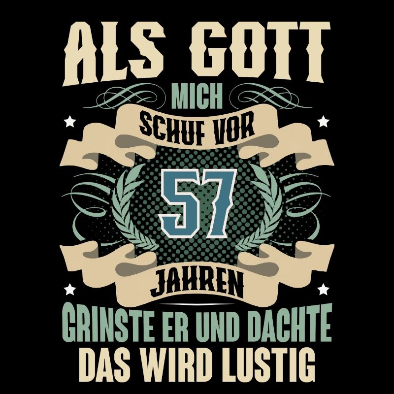 57. Geburtstag Als Gott Mich Schuf Vor