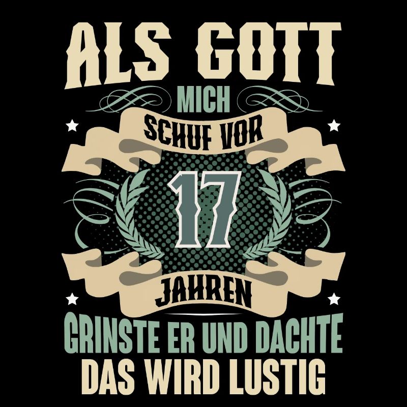 17. Geburtstag Als Gott Mich Schuf Vor