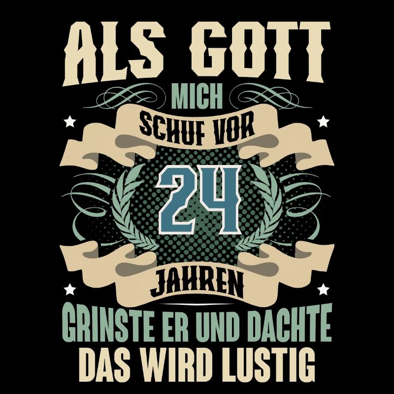 24. Geburtstag Als Gott Mich Schuf Vor