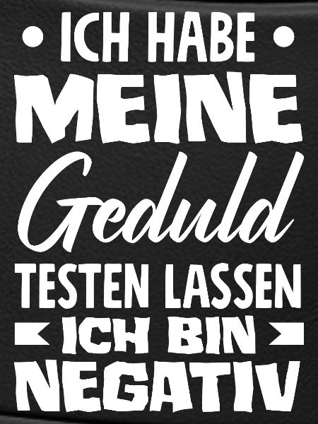 Patience tested – I'm negative