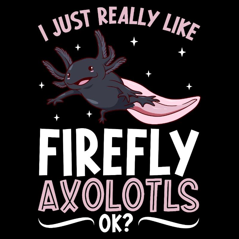 J’adore mon Luciole Axolotl