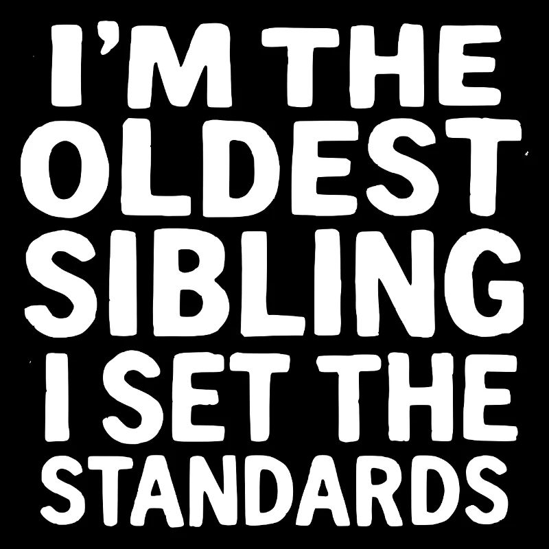Funny Oldest Sibling Kid Tee I Set the Standards