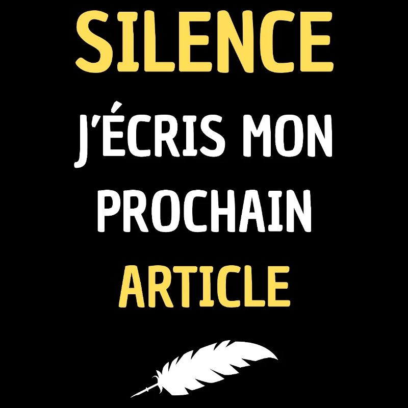 SILENCE J'ECRIS MON PROCHAIN ARTICLE