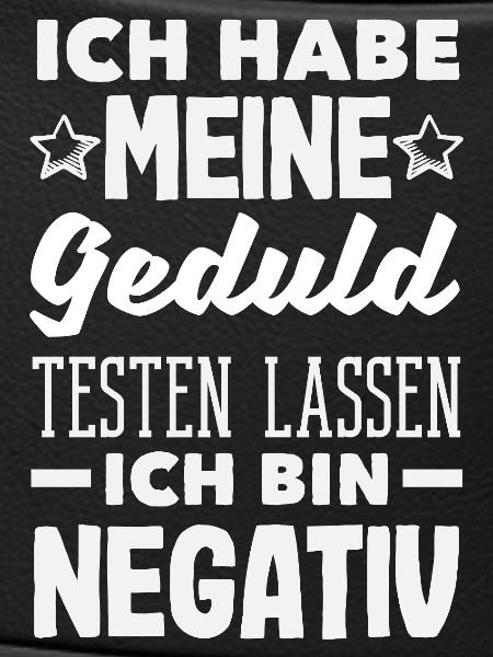 Patience tested – I'm negative