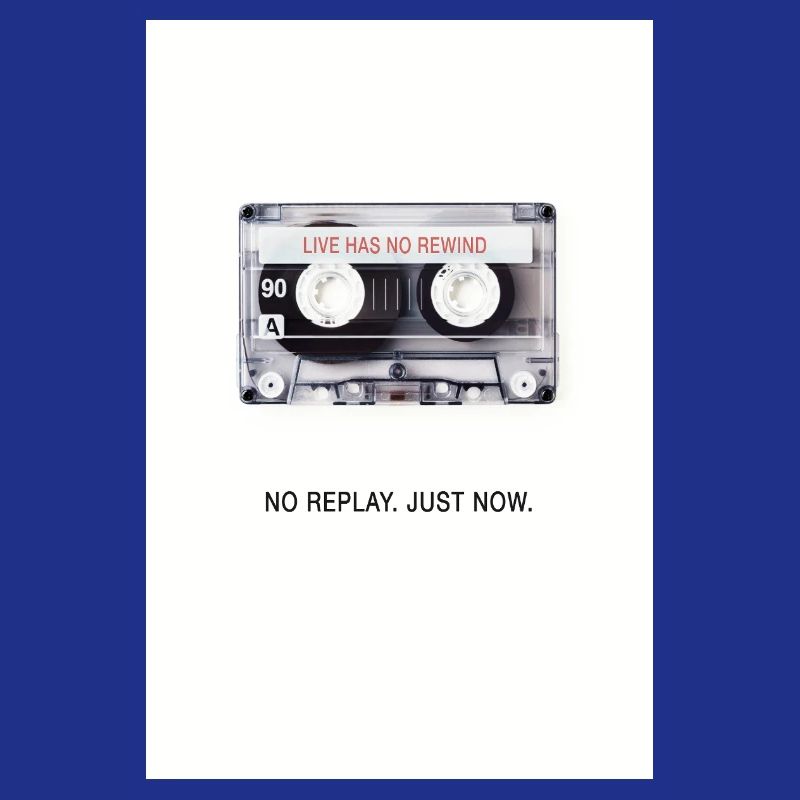 Pas de replay. À l’instant. – Conception rétro de cassette