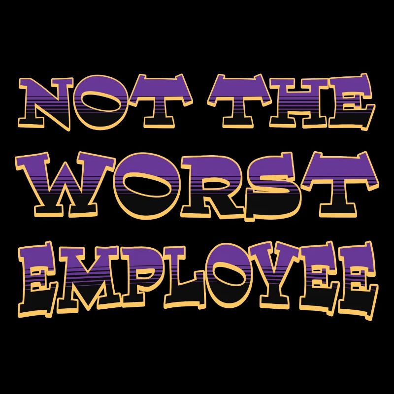 Not The Worst Employee Hilarious Work Anniversary