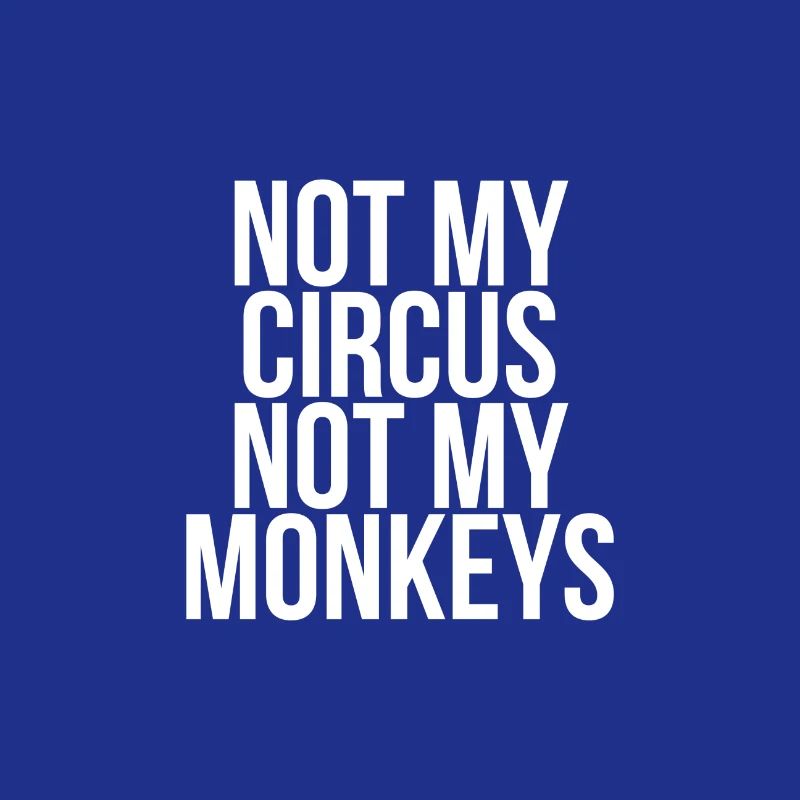 Pas mon cirque pas mes singes