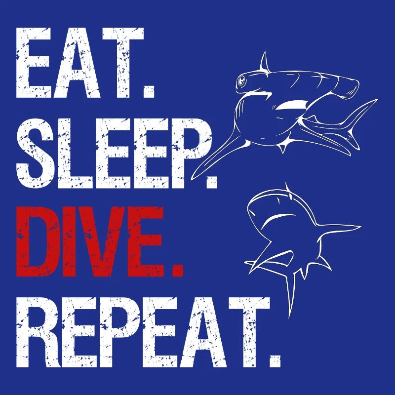 Eat Sleep Dive Repeat - Hammerhead Shark