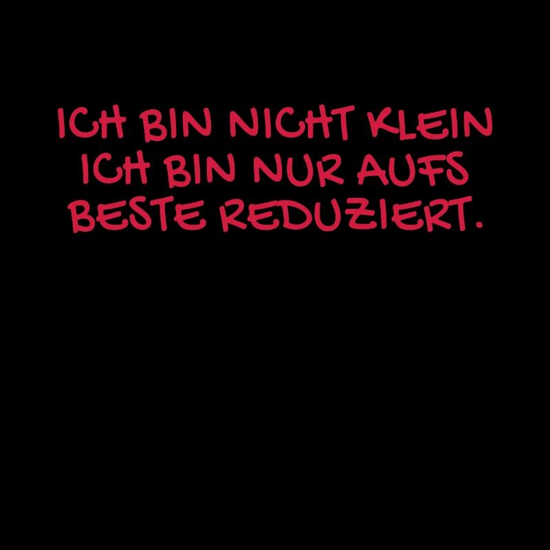 Ich bin nicht klein Spruch.