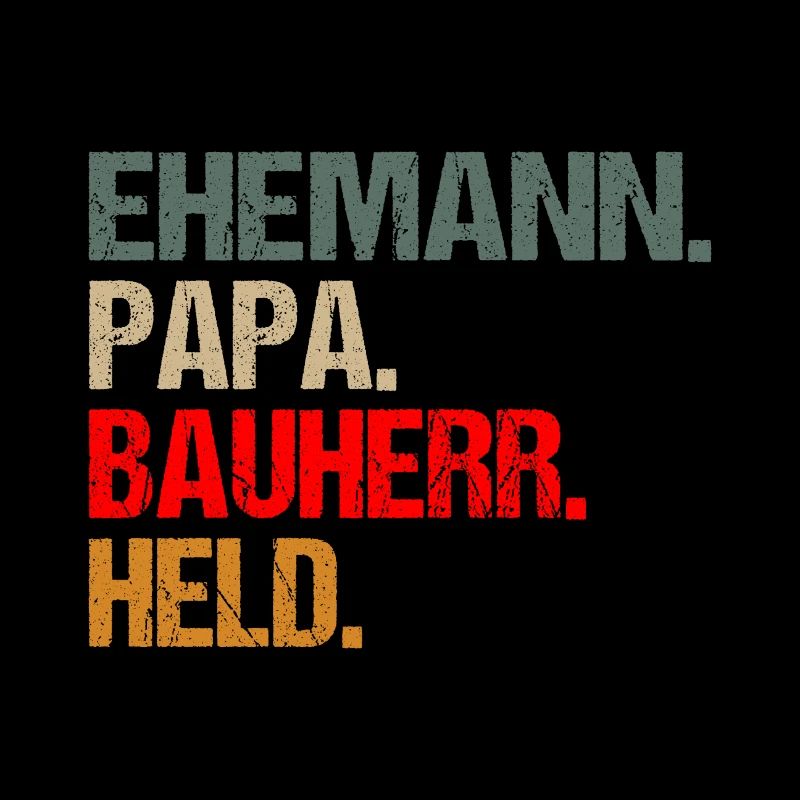 Bauherr Papa Ehemann Spruch Richtfest Retro Lustig