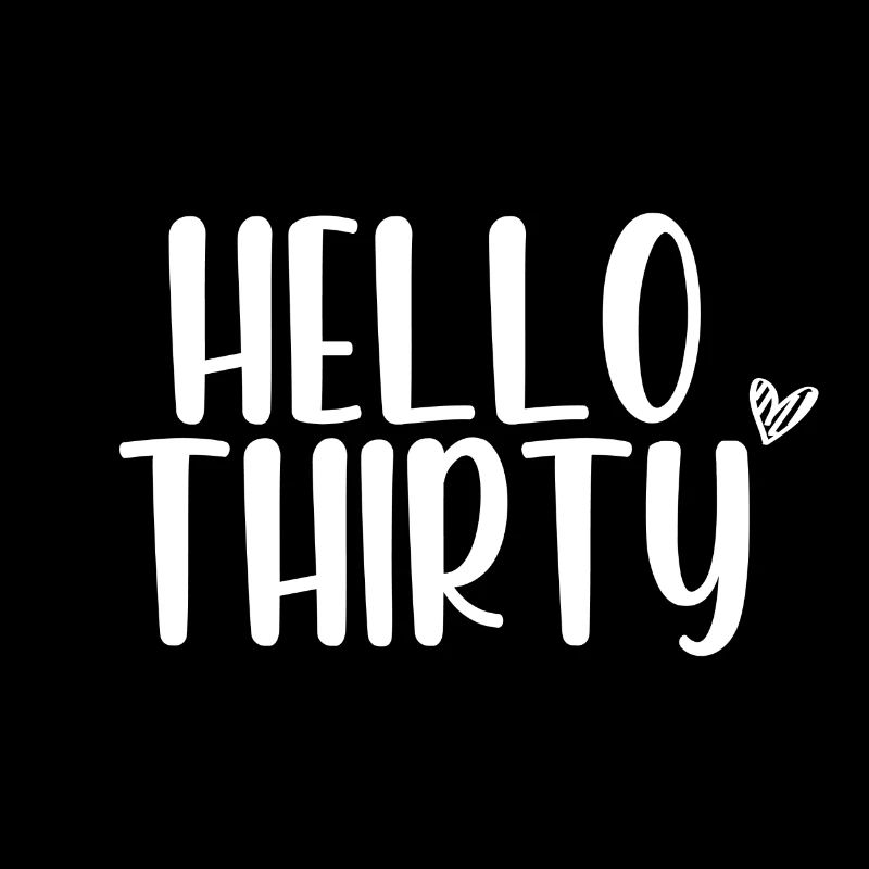 Hello Thirty