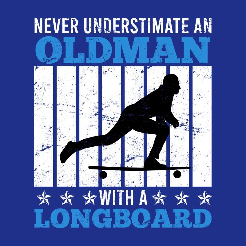 Alter Mann mit Longboard Spruch Geschenk