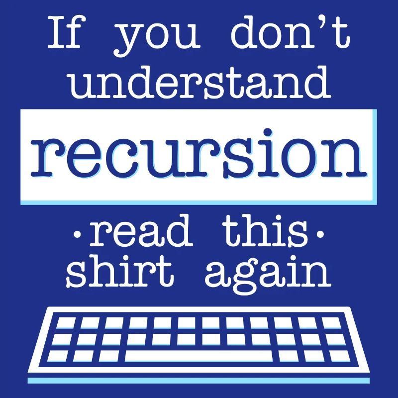 If You Don't Understand Recursion Read This