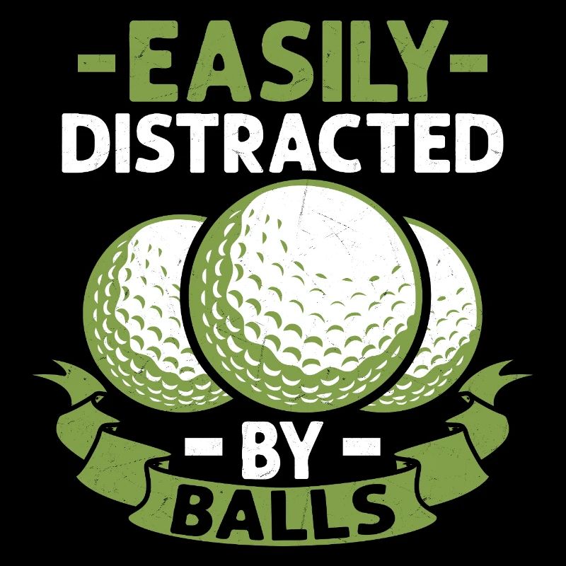 Easily Distracted By Balls Golf Golfer