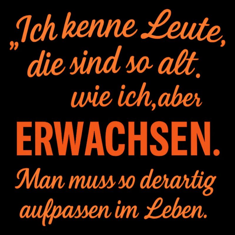 Alt aber nicht Erwachsen