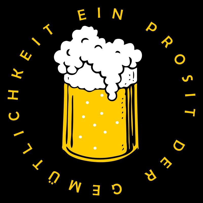 Ein Prosit der Gemütlichkeit