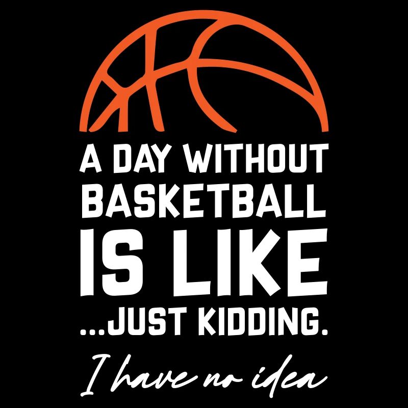 A Day Without Basketball