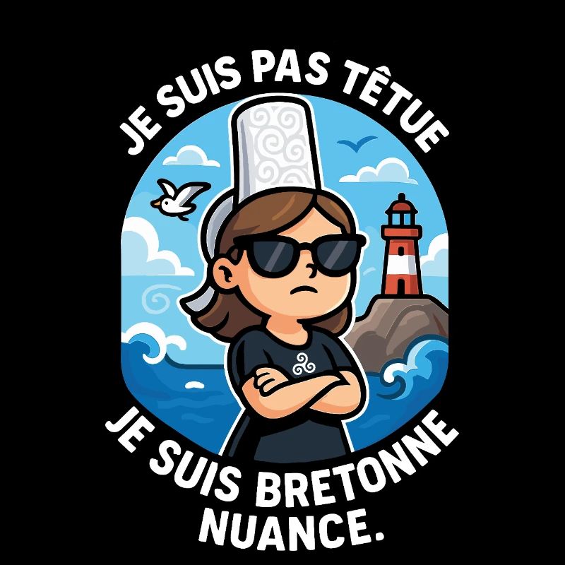 I'm not stubborn Brittany humor Breton pride