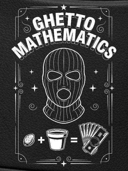 Ghetto Mathematics