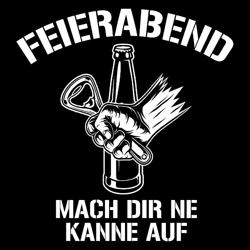 Feierabend mach dir ne Kanne auf