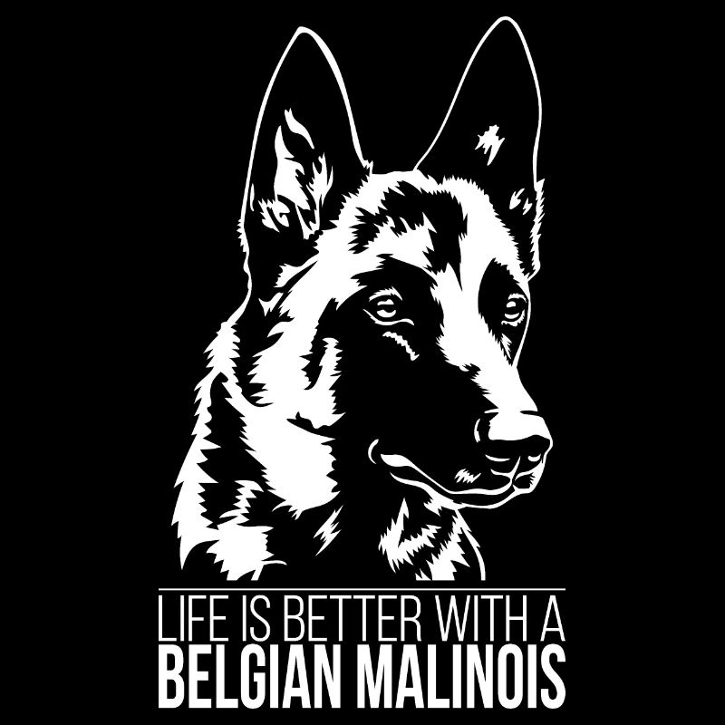 Belgian Malinois life is better Hunde Wilsigns