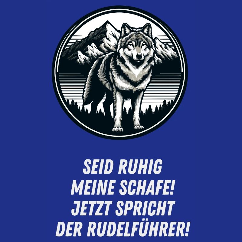 Wolfsdesign mit selbstbewussten Spruch!