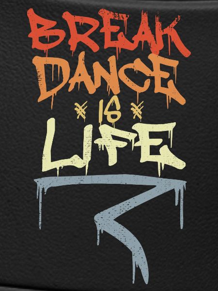 Break Dance Is Life