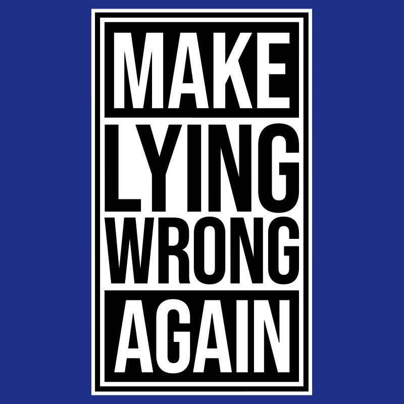 Make Lying Wrong Again Political Statement Logo
