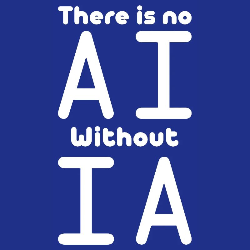 No AI Without IA Artificial Intelligence Machine