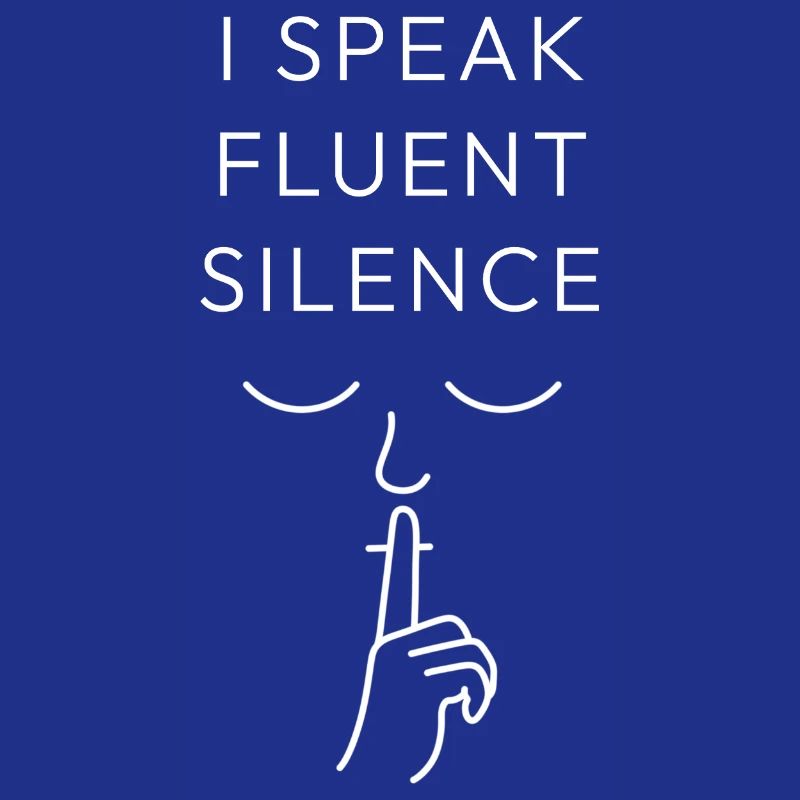 I Speak Fluent Silence | Minimal Quiet Design