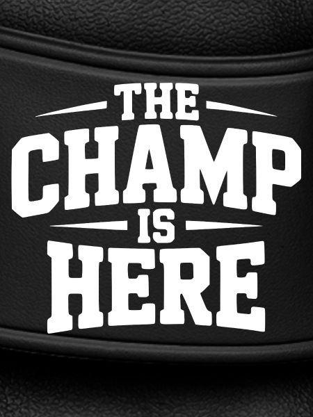 The Champ is Here
