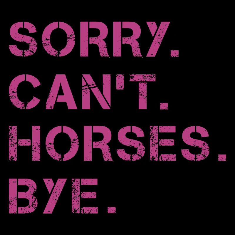 Désolé Can’t Horses Bye Cheval Cavalière idée de cadeau