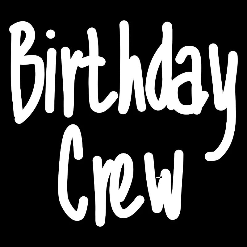 Birthday Crew