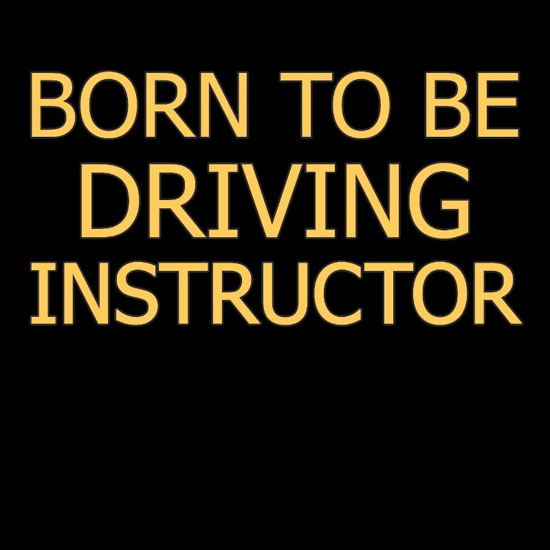 Driving Instructor Born To Be Drive Tutor