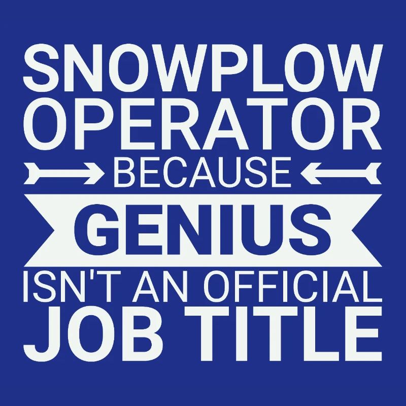 Snowplow Operator Genius Schneepflugfahrer