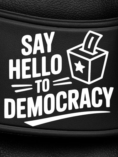 Say Hello to Democracy