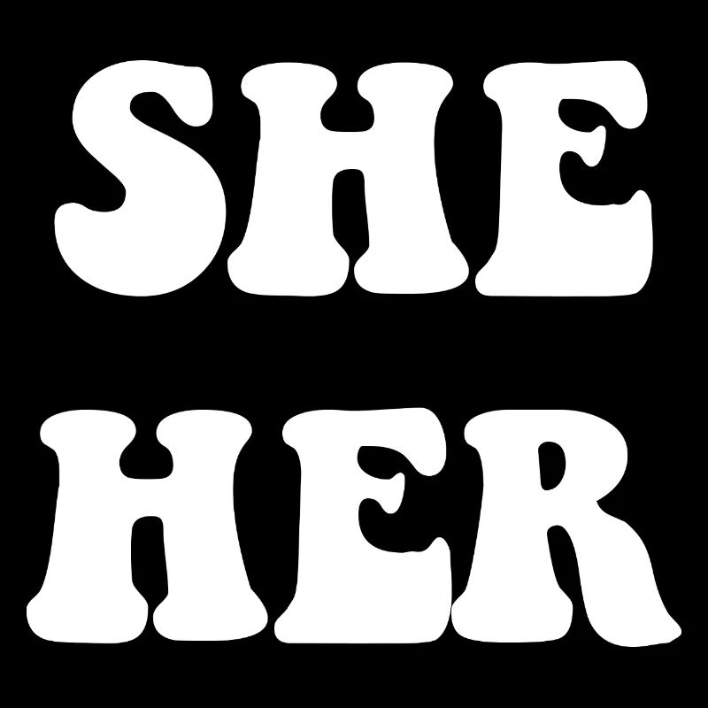 She Her Pronoun Respect