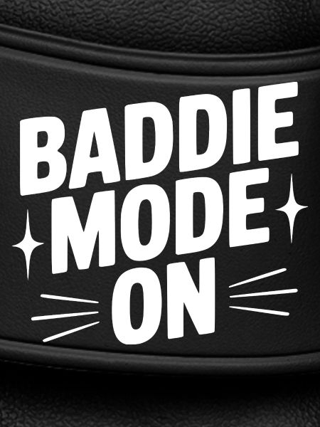 Baddie Mode On