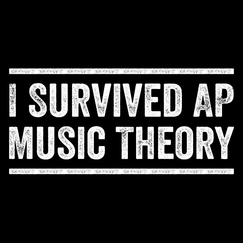 I Survived AP Music Theory Funny AP Examination