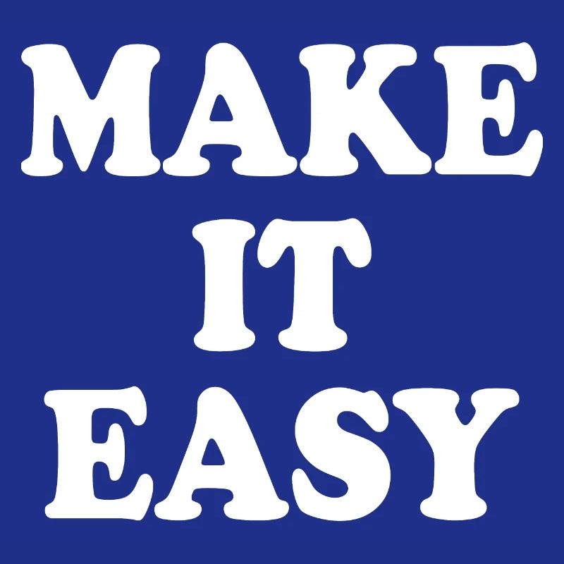 Make it easy