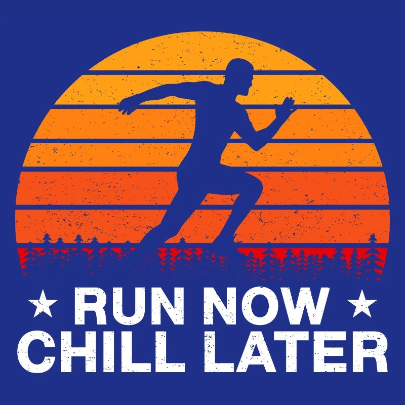 Running Run Now Chill Later Marathon Runner Gift