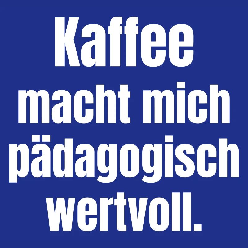 Coffee makes me educationally valuable.