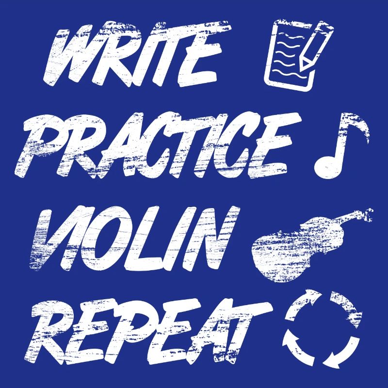 Practice writing, repeat violin
