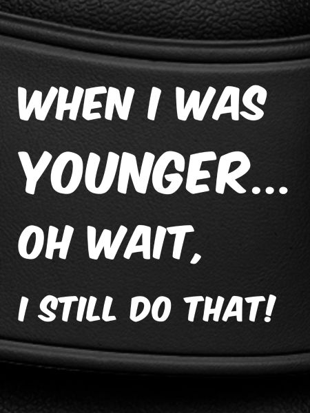 When I was younger