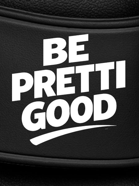 Be Pretty Good