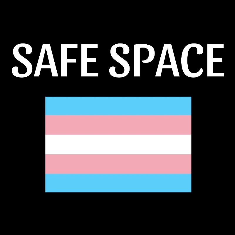 TRANS Safe Space - Transgender Pride
