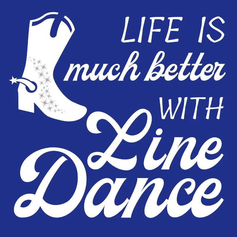 Geschenkidee: Live is much better with Line Dance