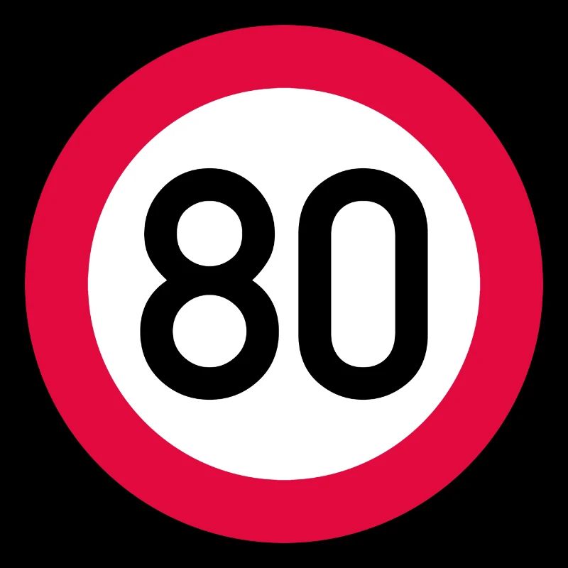 80th birthday Attention! Traffic sign 80 Km/h